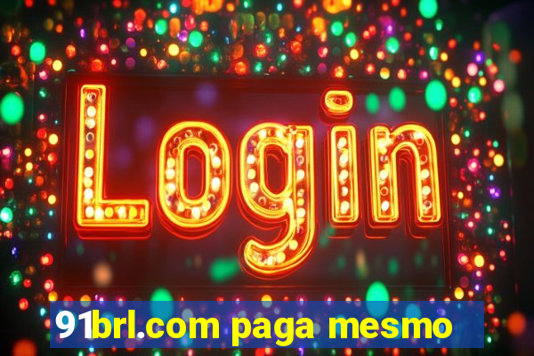 91brl.com paga mesmo